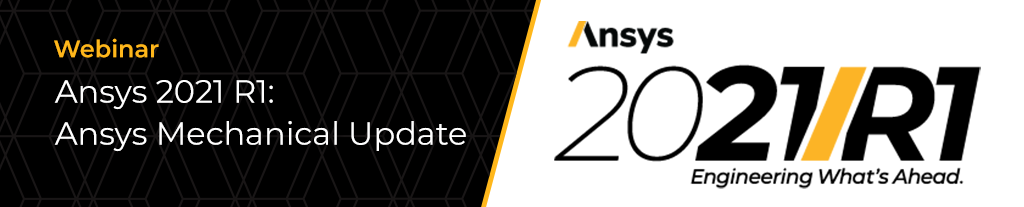 Ansys 2021 R1 Cập nhật Ansys Mechanical